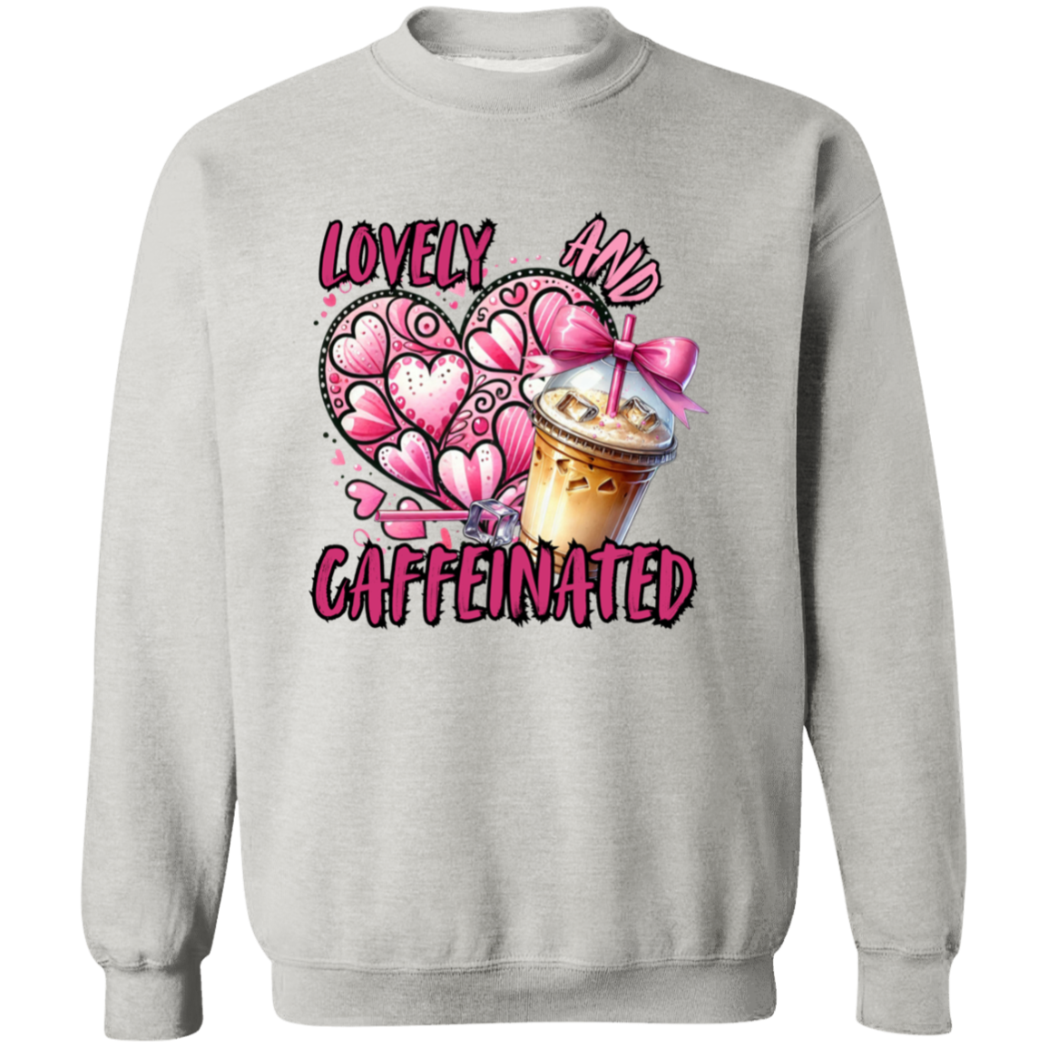Loved and Caffeinated Valentine's Crewneck Pullover Sweatshirt