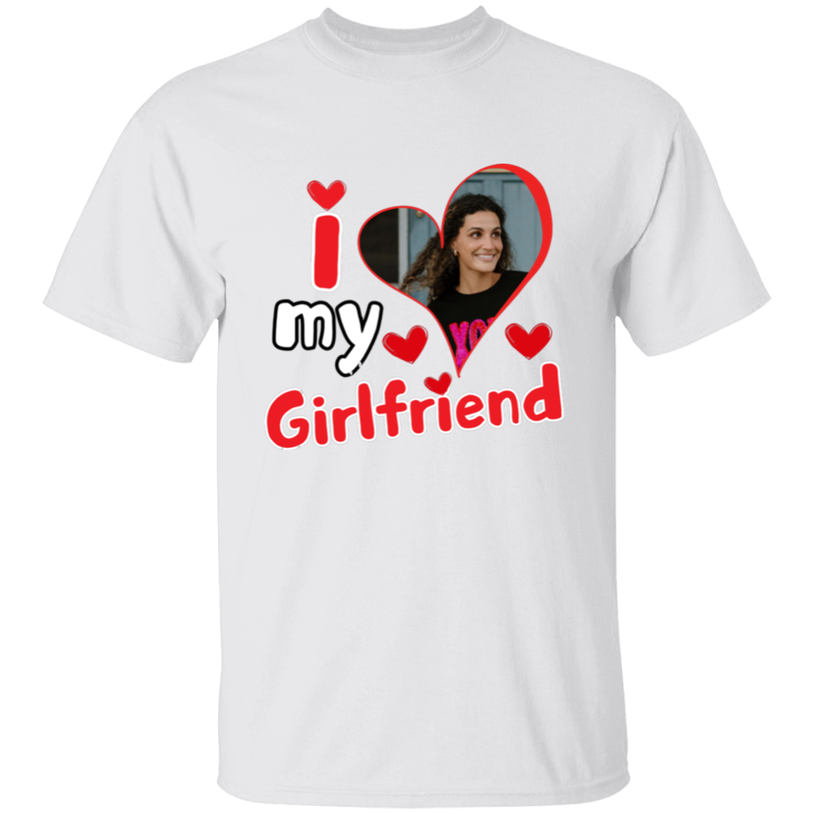 I Love My Girlfriend Custom T-Shirt