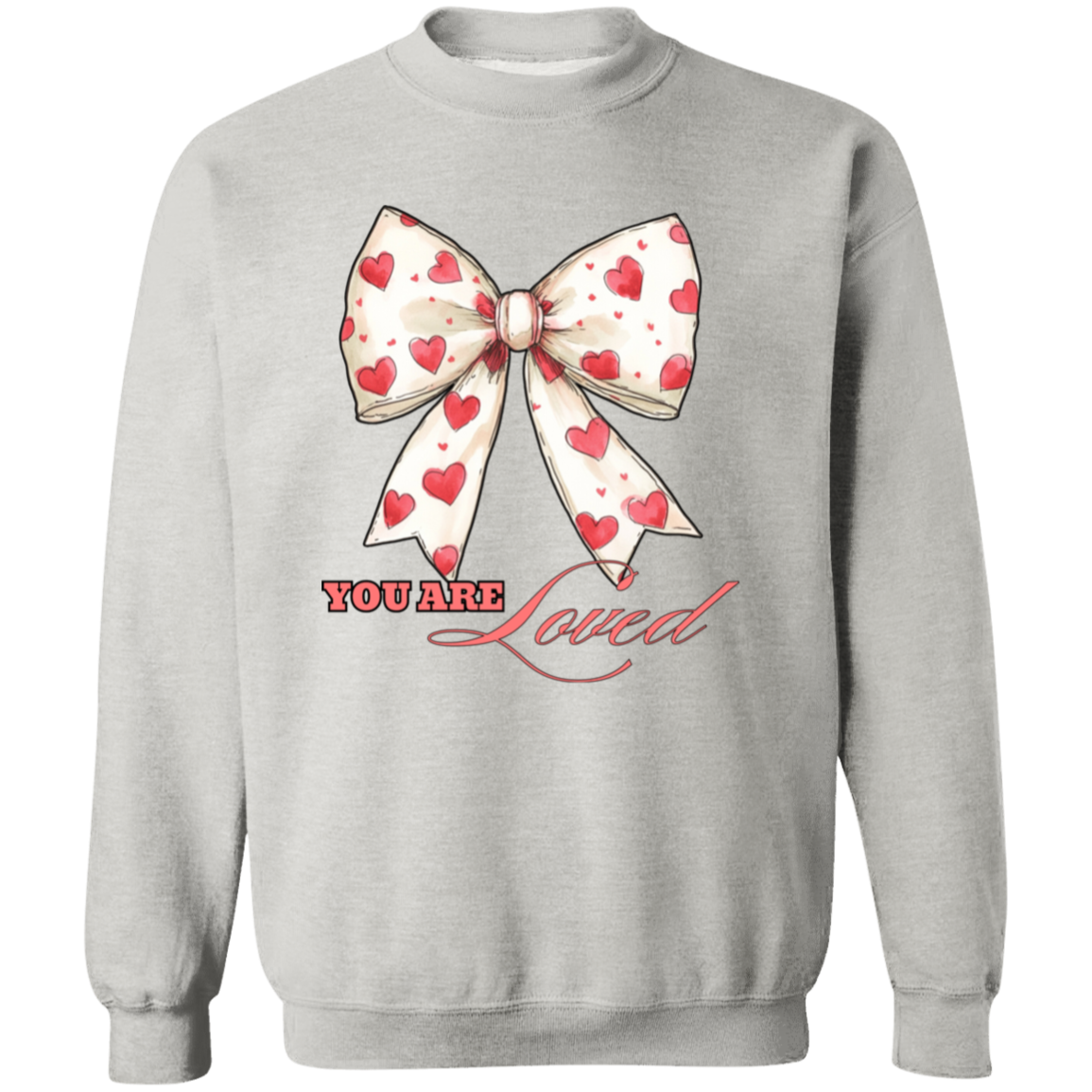 Valentine's You Are Loved Crewneck Pullover Sweatshirt