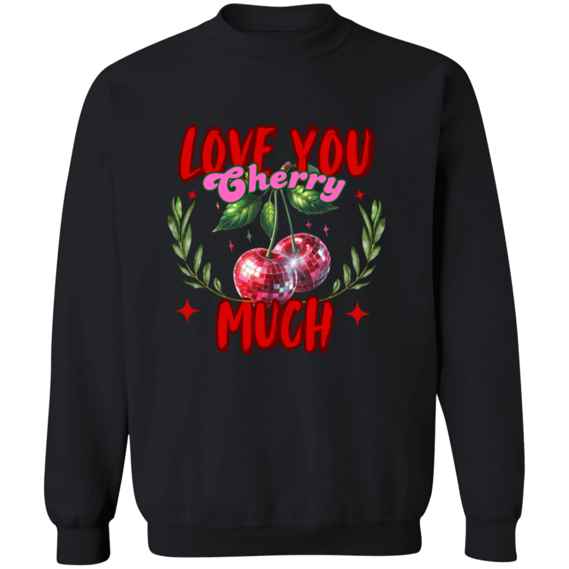 Love You Cherry Much Valentine's Pullover Sweatshirt
