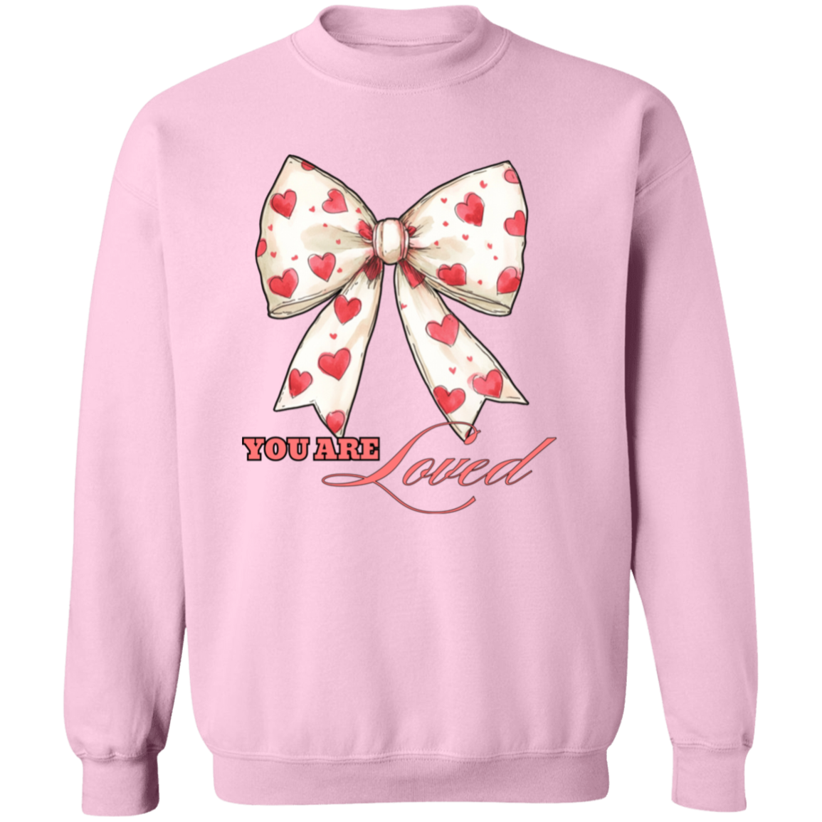 Valentine's You Are Loved Crewneck Pullover Sweatshirt