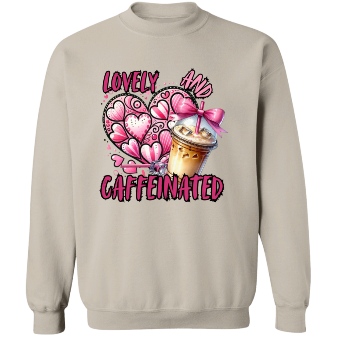Loved and Caffeinated Valentine's Crewneck Pullover Sweatshirt