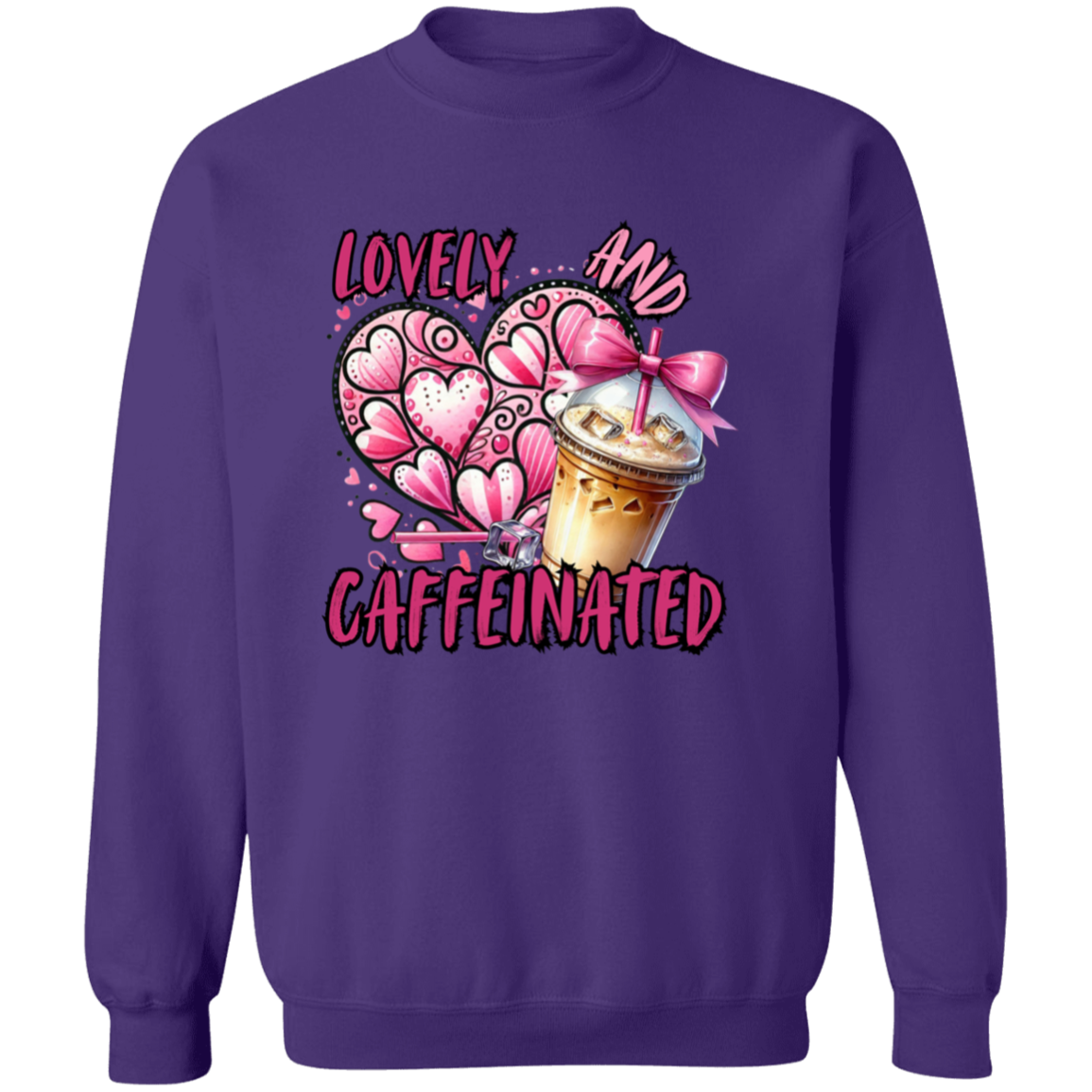 Loved and Caffeinated Valentine's Crewneck Pullover Sweatshirt