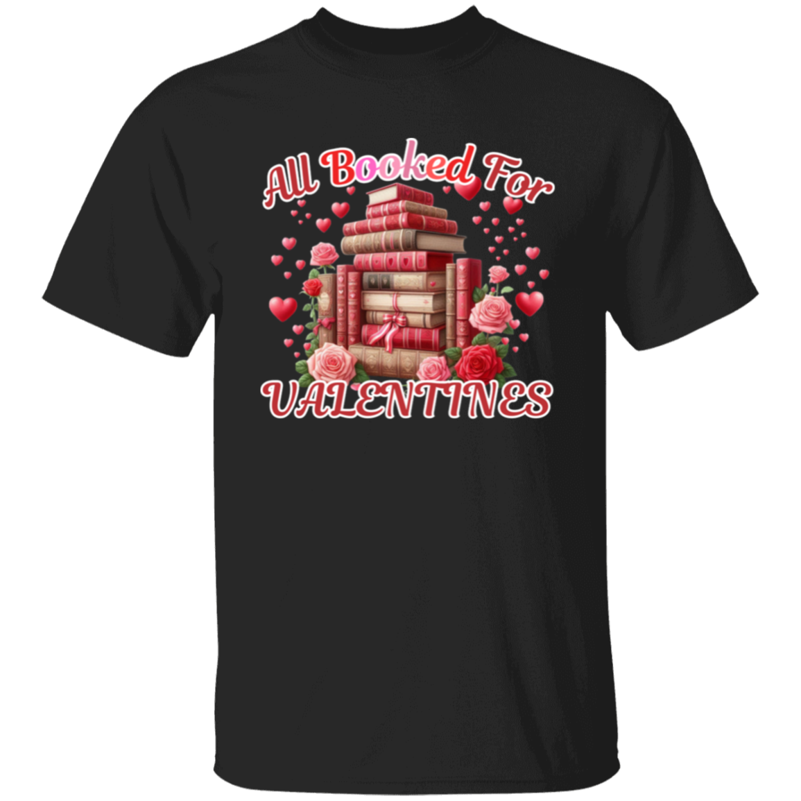 All Booked For Valentines T-Shirt