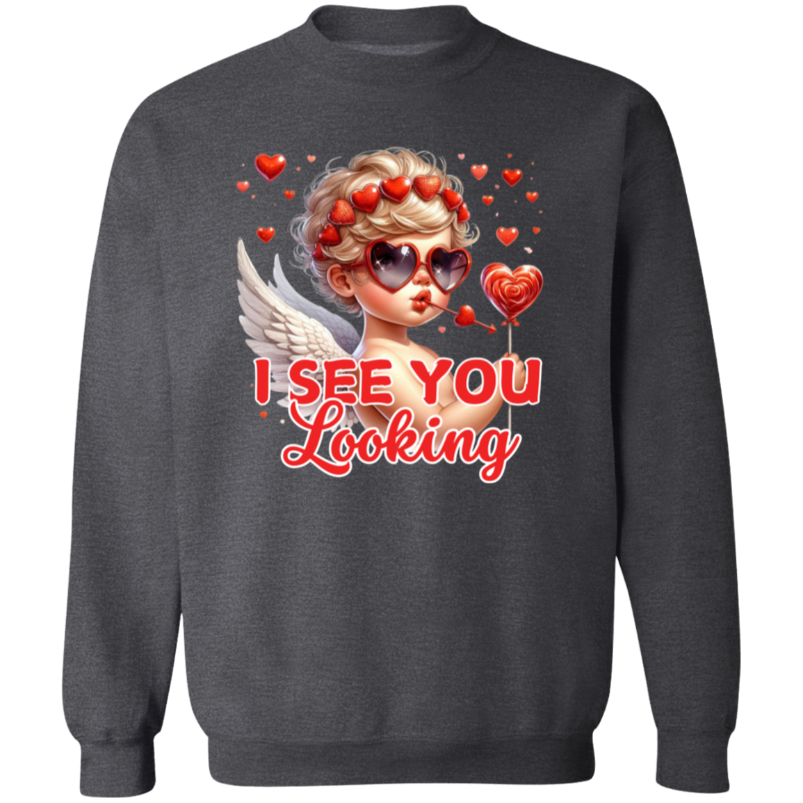I See You Looking Funny Valentine's Day Sweatshirt