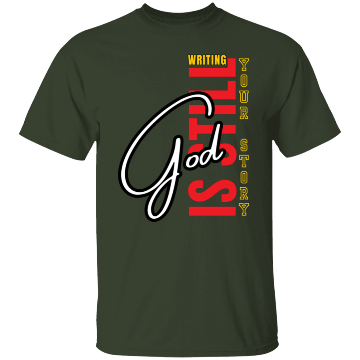 God Is Still Writing Your Story T-Shirt