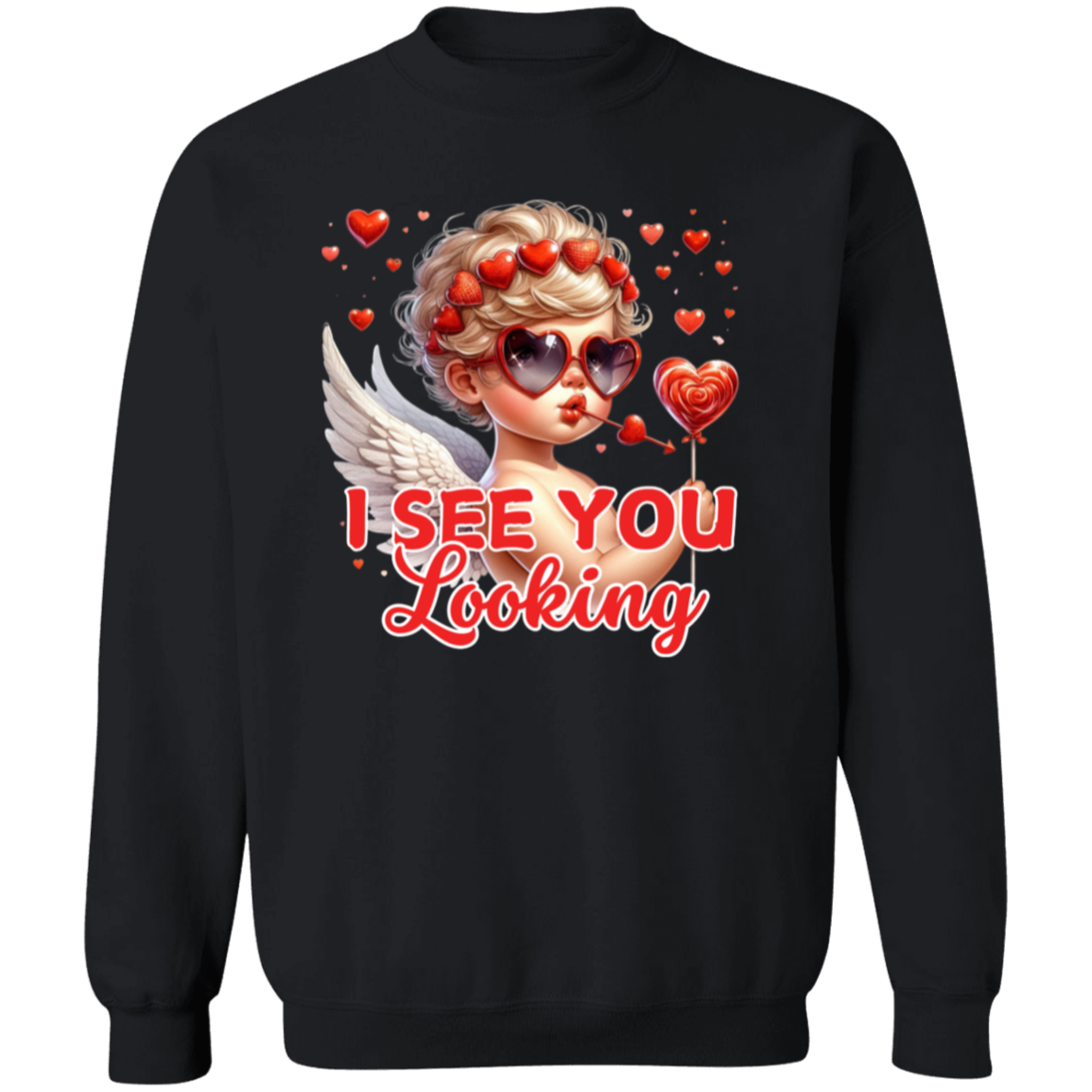 I See You Looking Funny Valentine's Day Sweatshirt