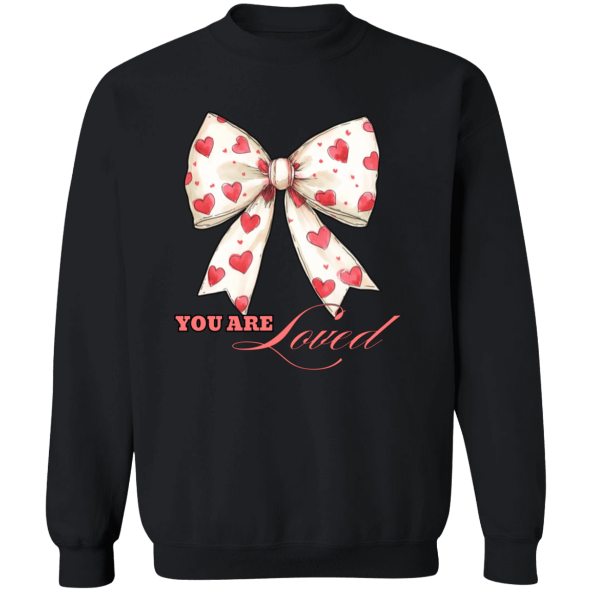 Valentine's You Are Loved Crewneck Pullover Sweatshirt