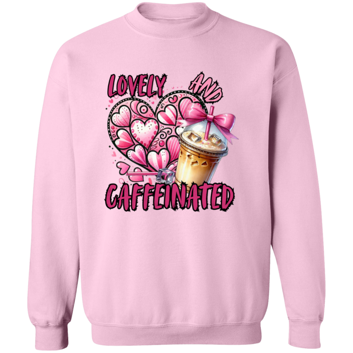 Loved and Caffeinated Valentine's Crewneck Pullover Sweatshirt
