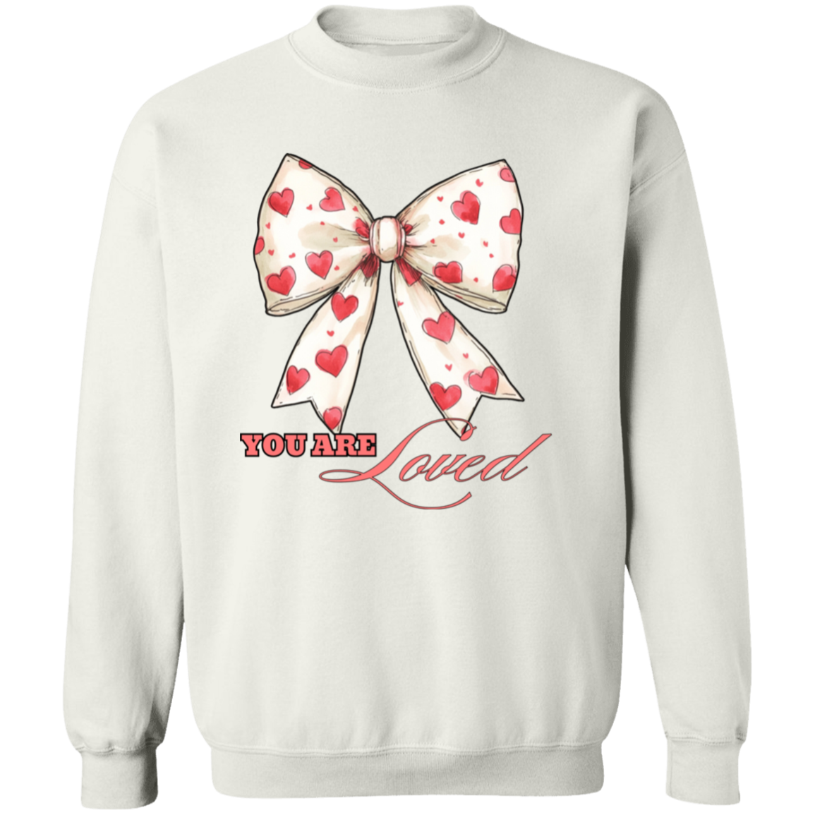 Valentine's You Are Loved Crewneck Pullover Sweatshirt