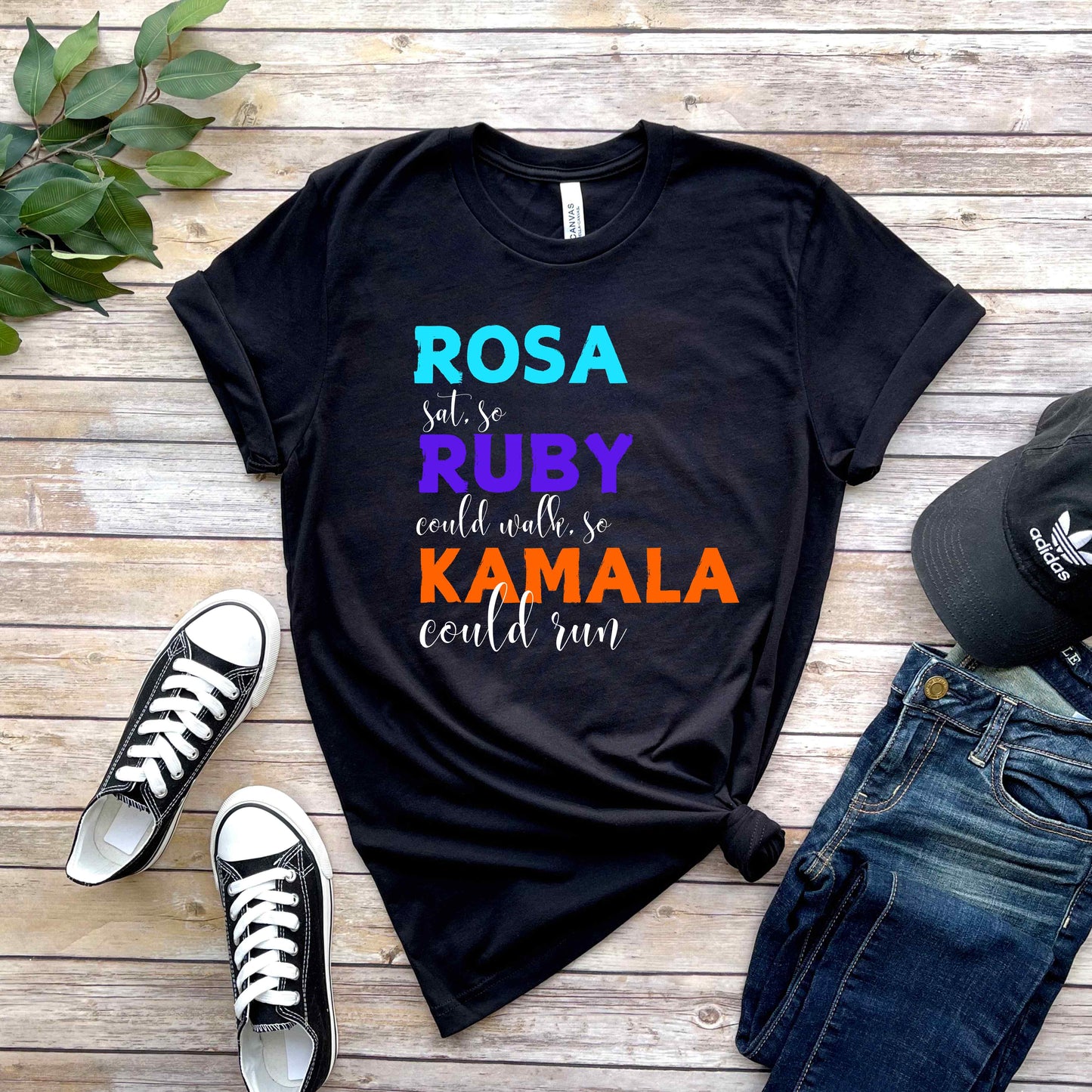 Rosa Sat So, Ruby Could Walk, So Kamala Could Run T-Shirt.