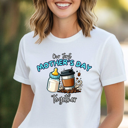 Our First Mother's Day Together Mama T-Shirt