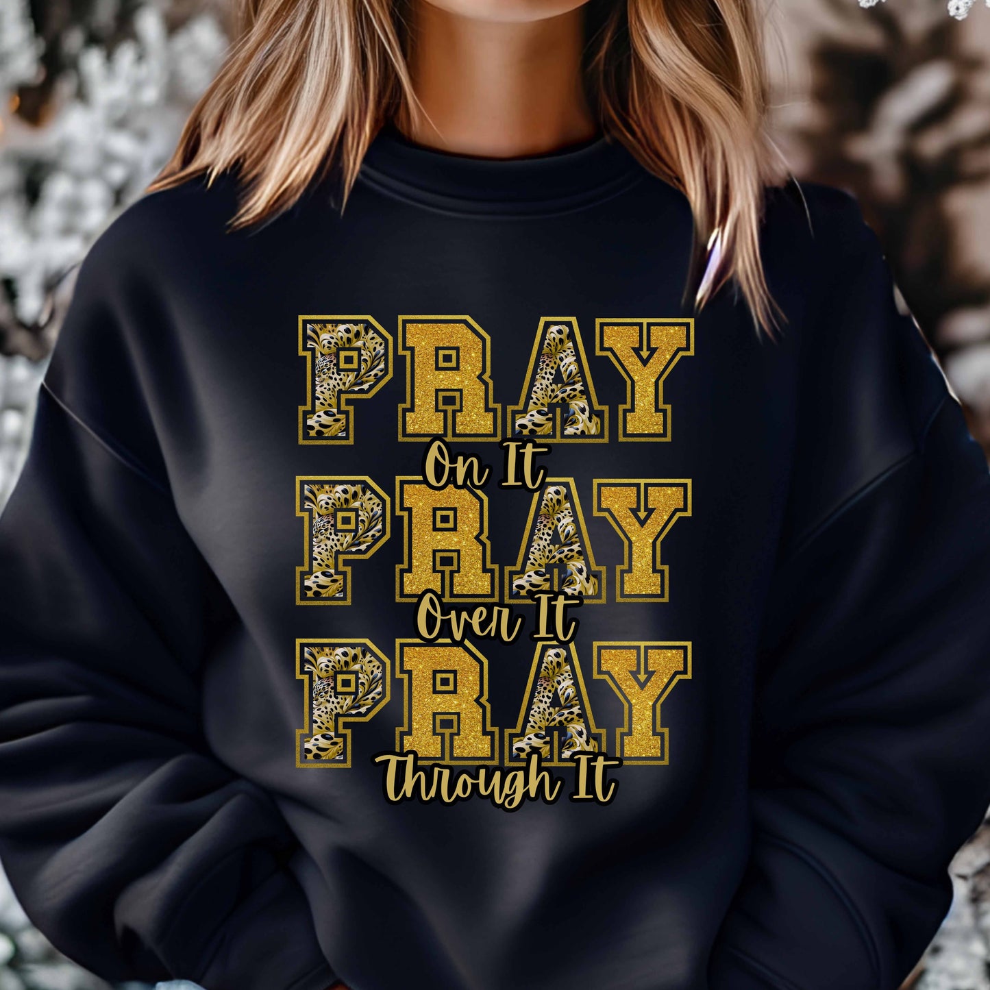 Pray Over It Crewneck Pullover Sweatshirt