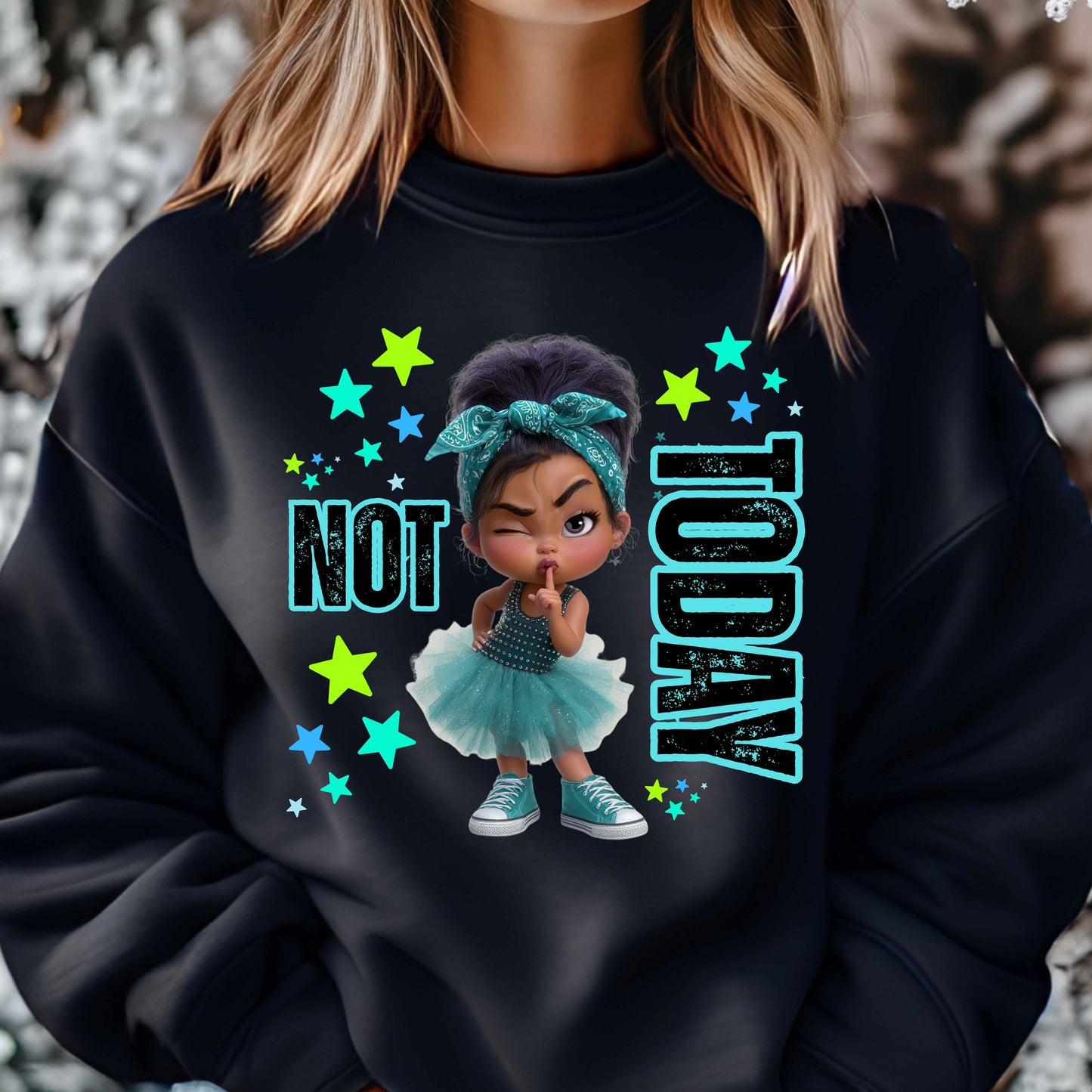 Cute Tutu Not Today Crewneck Pullover Sweatshirt