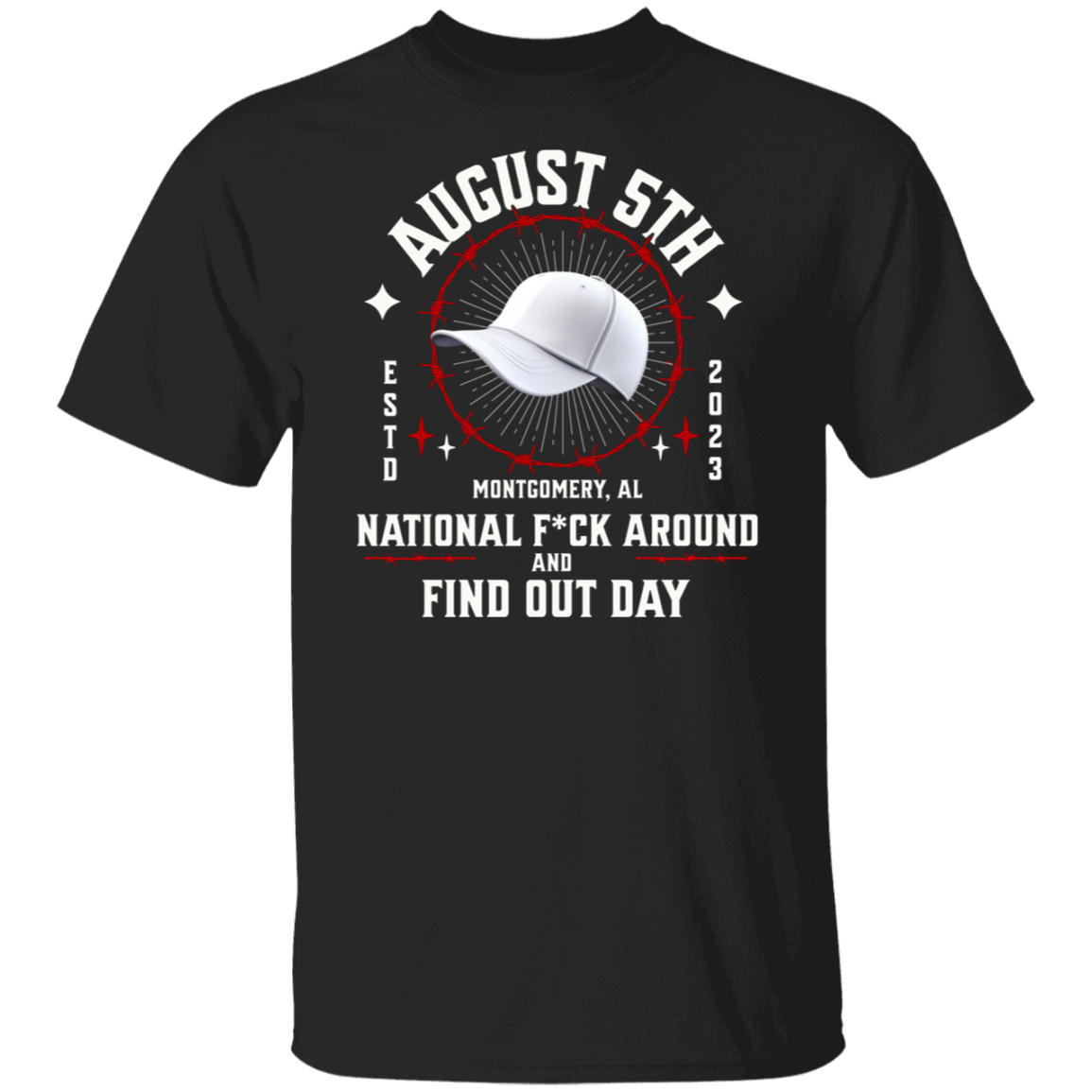 August 5th National F*ck Around and Find Out Day Tshirt