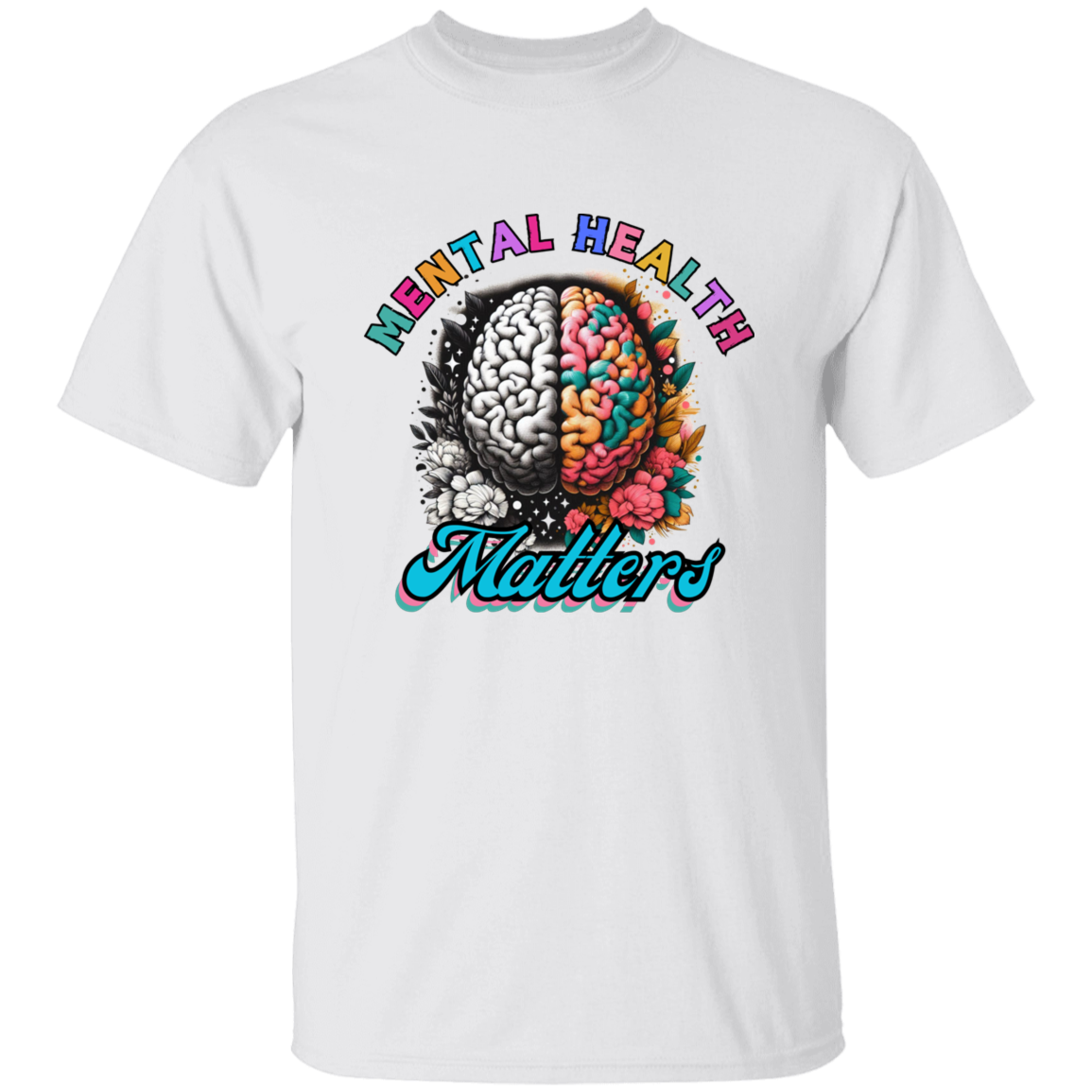 Mental Health Matters Colorful Flowers T-Shirt