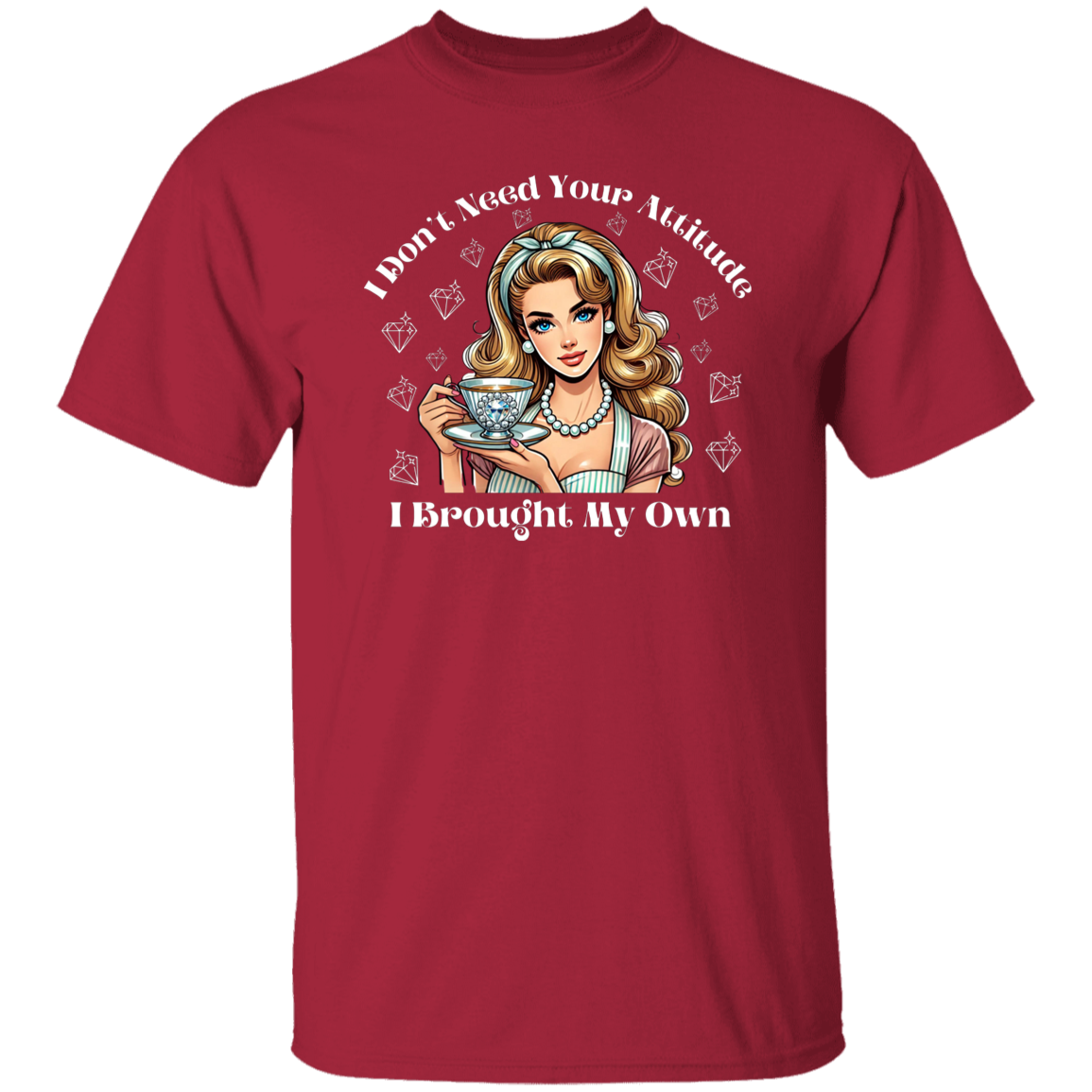 I Don't Need Your Attitude I Brought My Own Blinged Tea Cup Funny T-Shirt