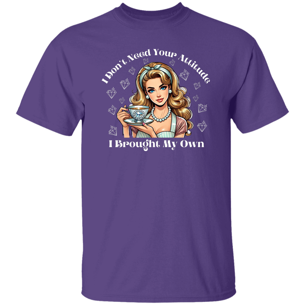 I Don't Need Your Attitude I Brought My Own Blinged Tea Cup Funny T-Shirt