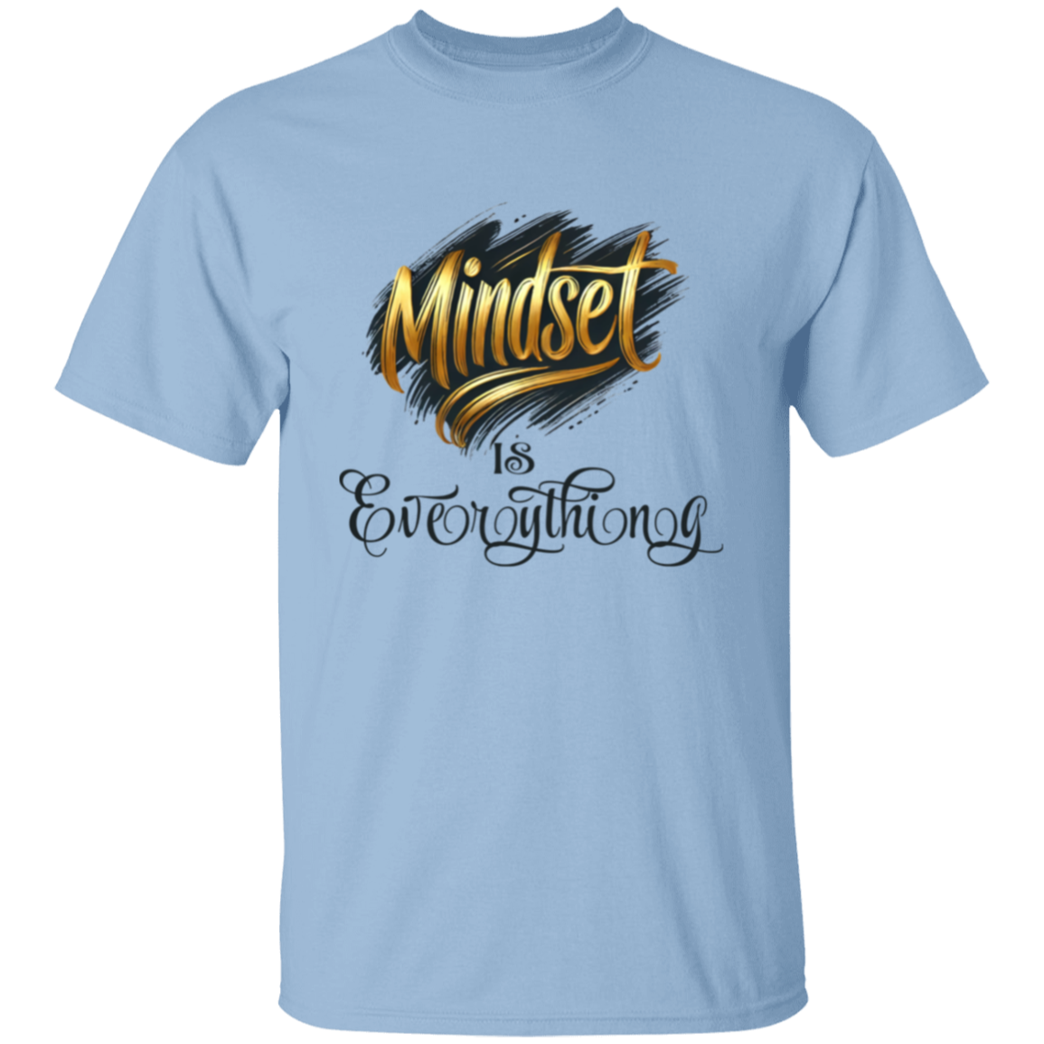 Mindset is Everything T-Shirt