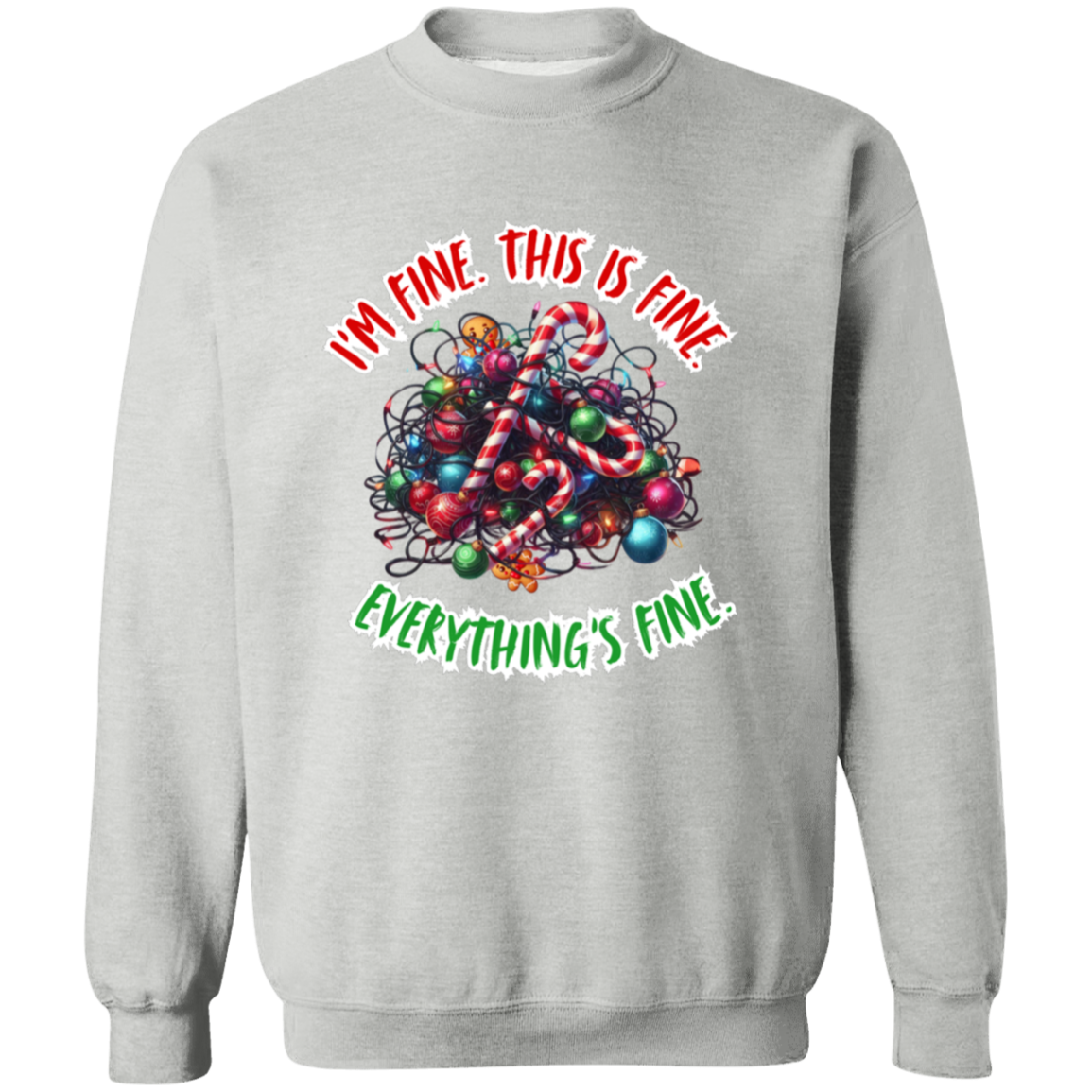 Everything's Fine Christmas Funny Crewneck Pullover Sweatshirt