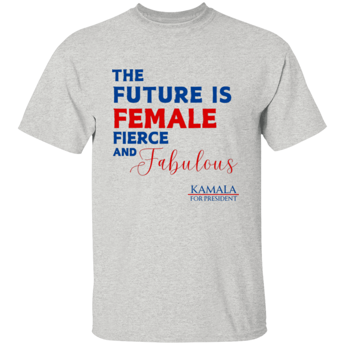 The Future is Fierce, Female and Fabulous Tshirt