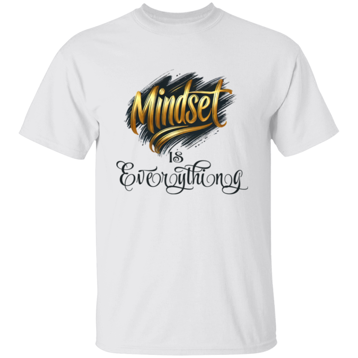 Mindset is Everything T-Shirt