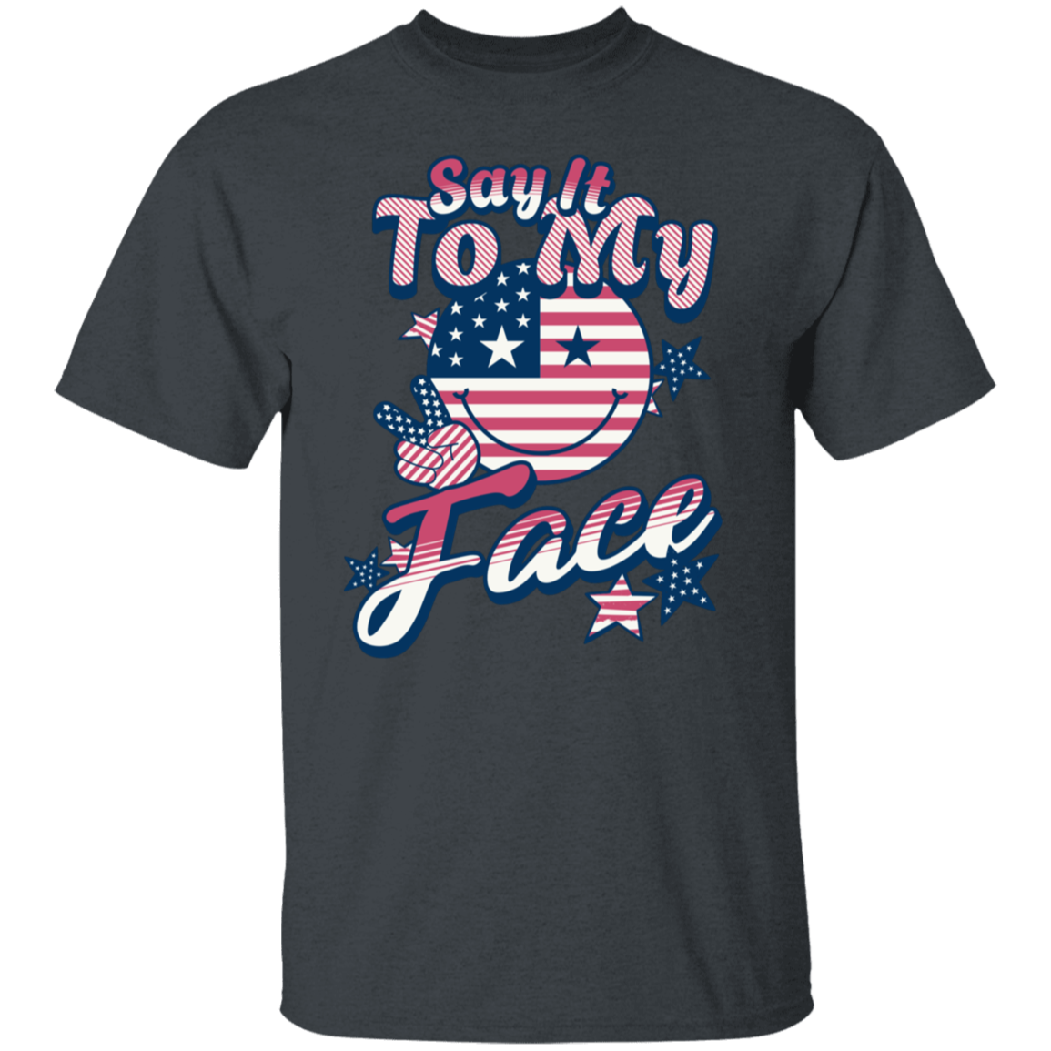 Say It To My Face Kamala Harris Inspired Tshirt USA