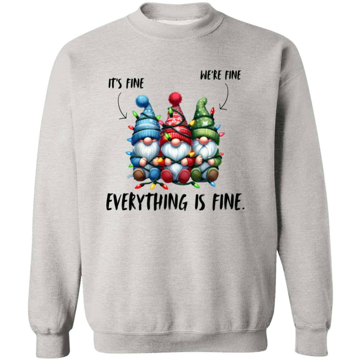 Gnomes Everything Is Fine Funny Christmas Crewneck Pullover Sweatshirt