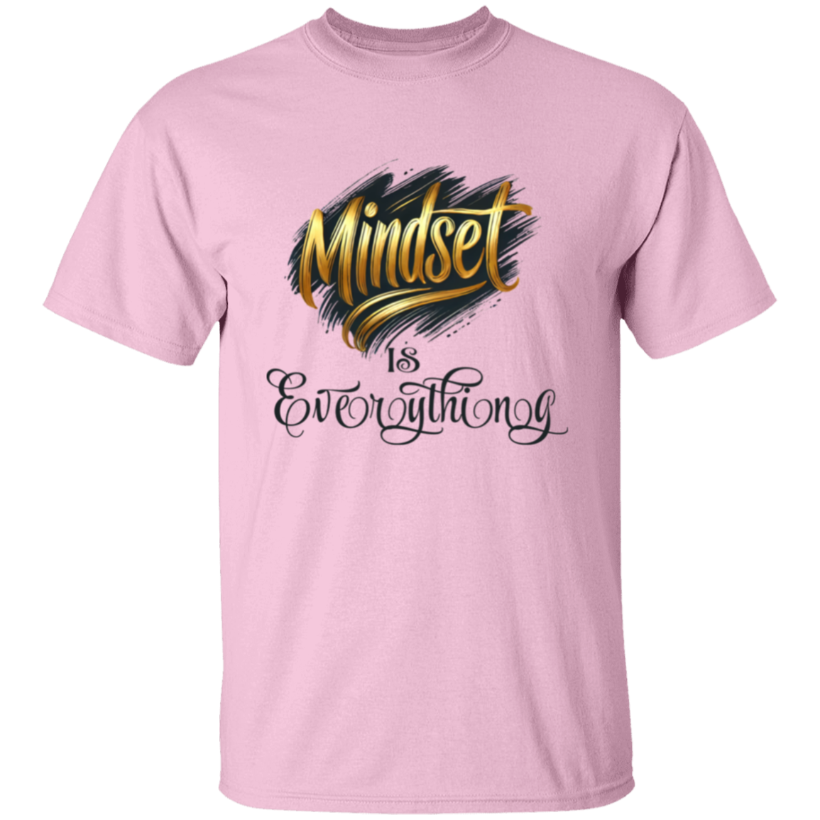 Mindset is Everything T-Shirt