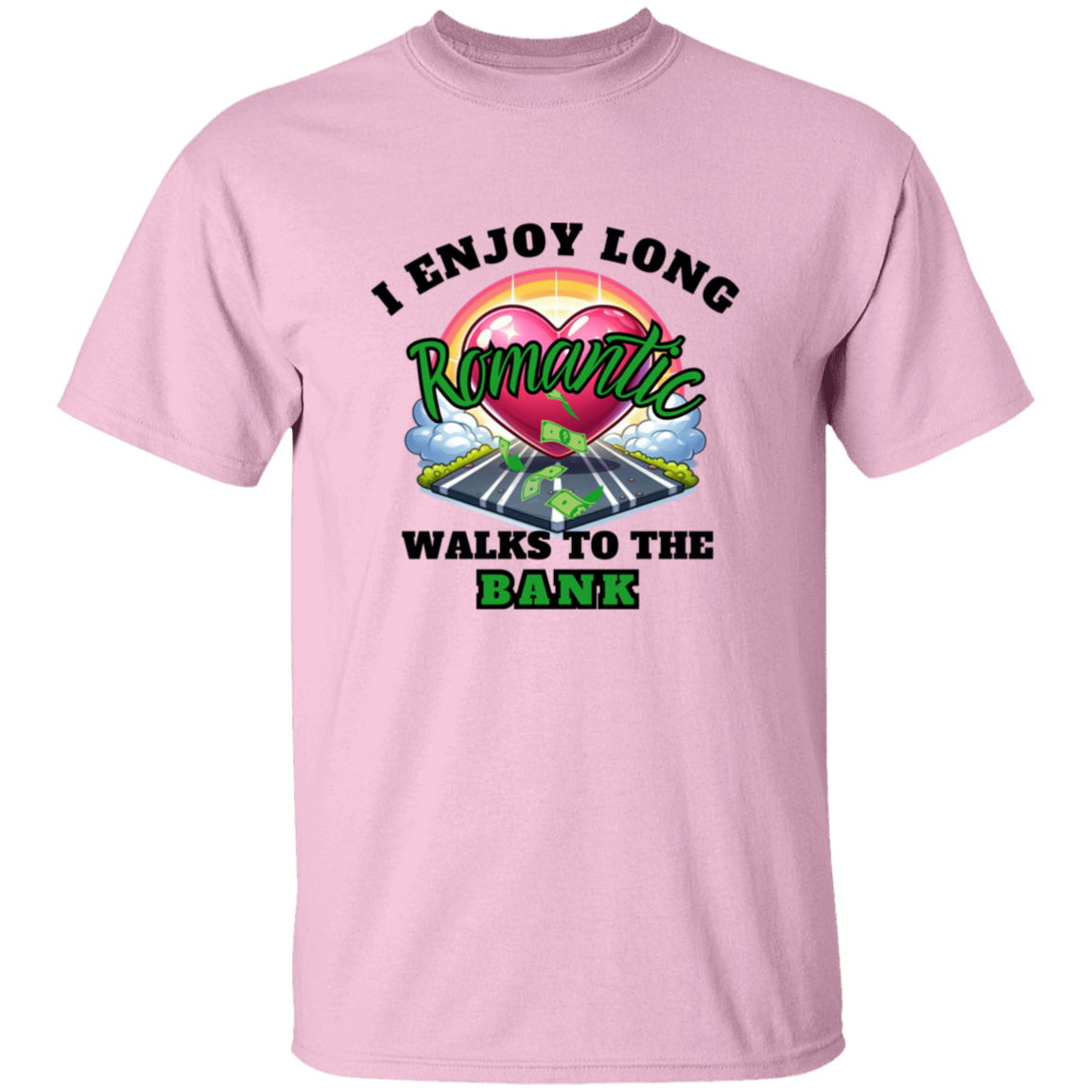 Romantic Walks To The Bank T-Shirt