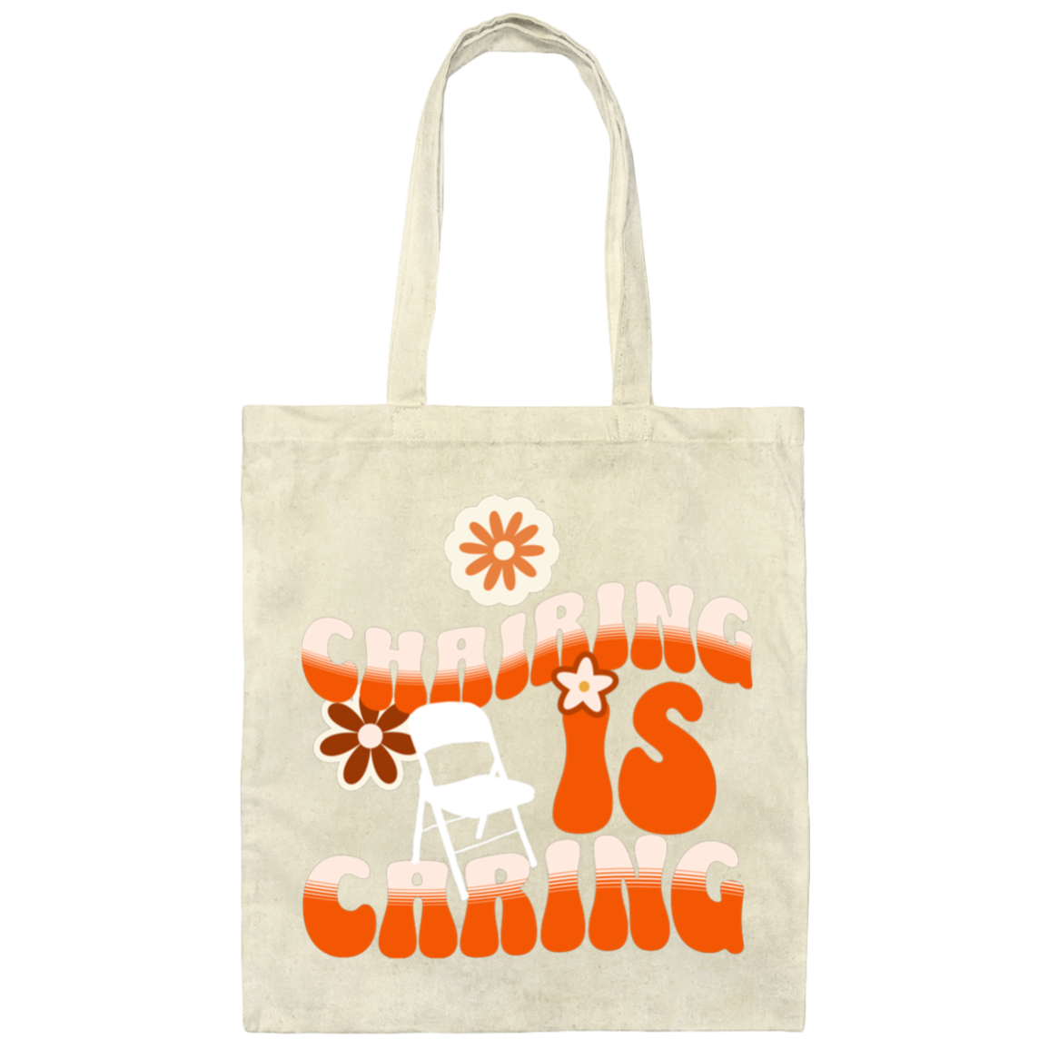 Chairing Is Caring Tote Bag