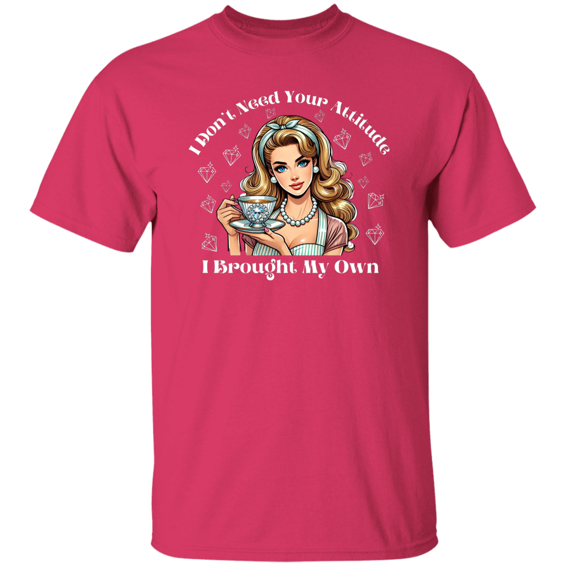 I Don't Need Your Attitude I Brought My Own Blinged Tea Cup Funny T-Shirt