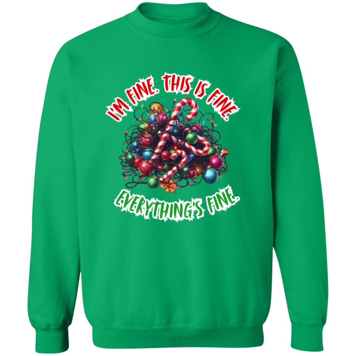 Everything's Fine Christmas Funny Crewneck Pullover Sweatshirt