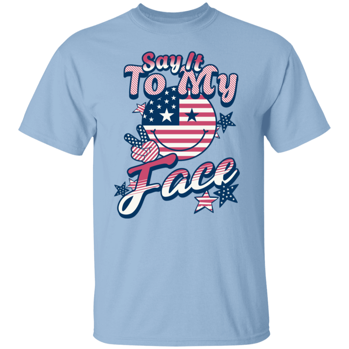 Say It To My Face Kamala Harris Inspired Tshirt USA