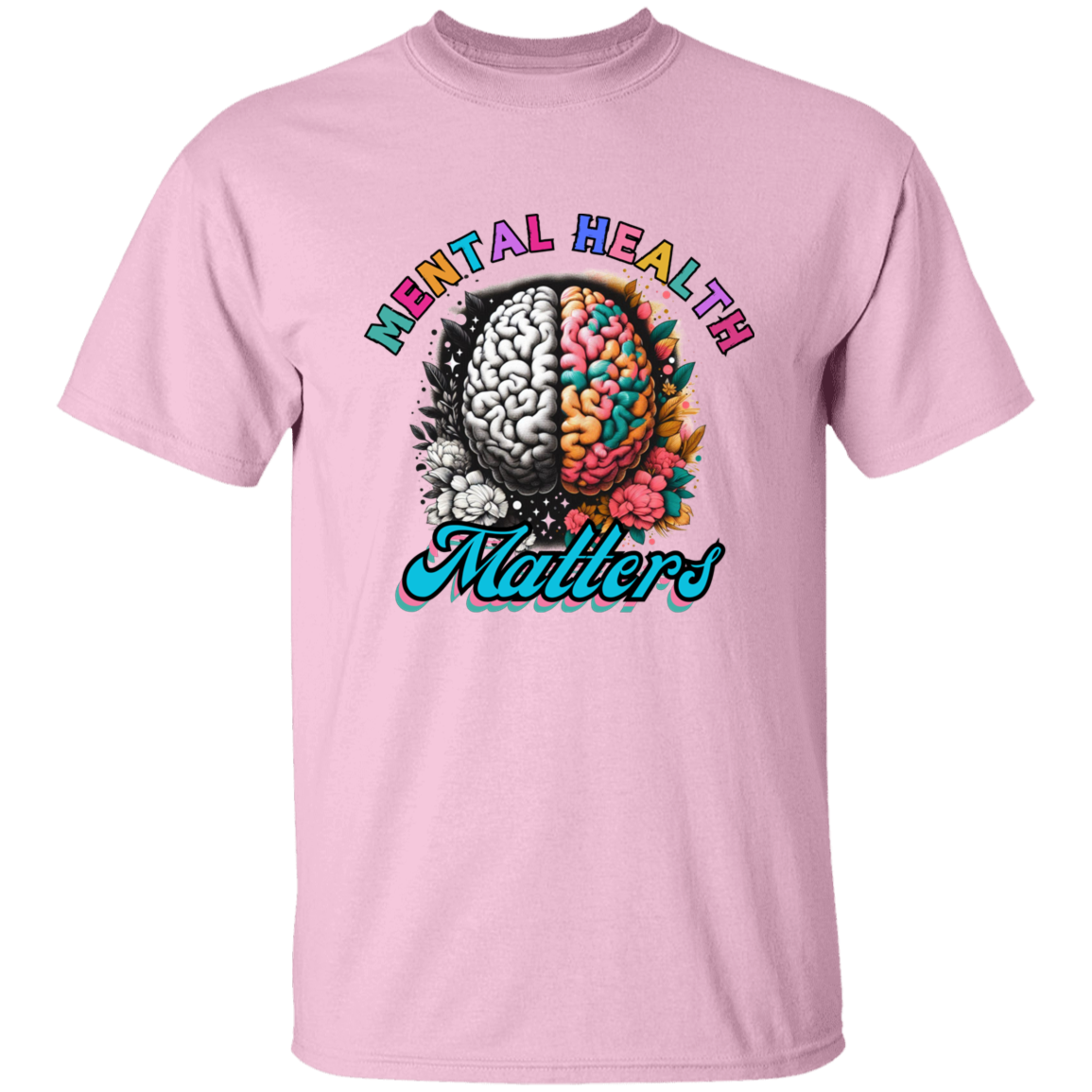 Mental Health Matters Colorful Flowers T-Shirt