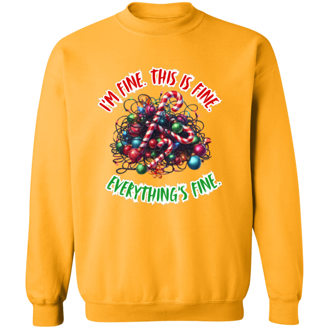 Everything's Fine Christmas Funny Crewneck Pullover Sweatshirt