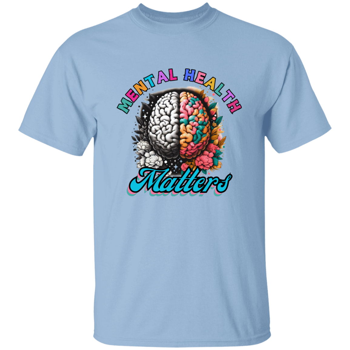 Mental Health Matters Colorful Flowers T-Shirt