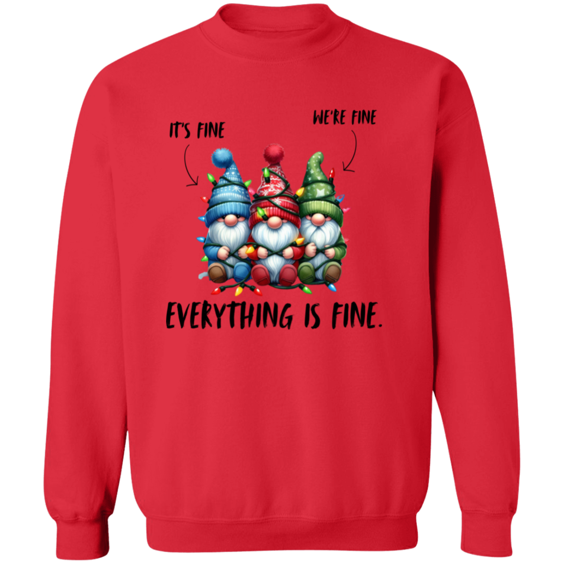 Gnomes Everything Is Fine Funny Christmas Crewneck Pullover Sweatshirt