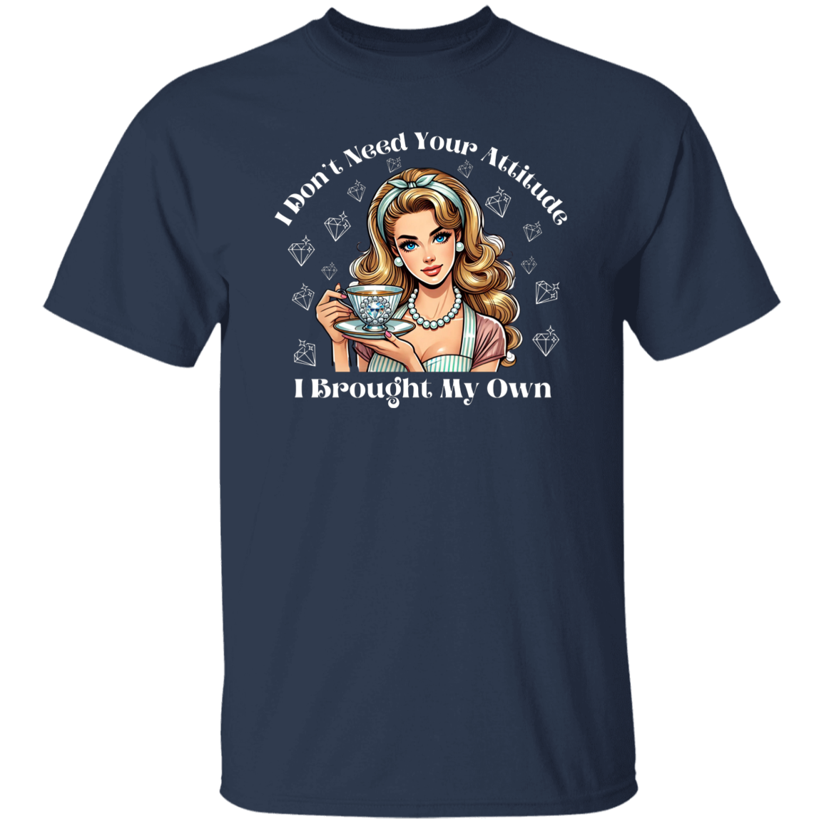 I Don't Need Your Attitude I Brought My Own Blinged Tea Cup Funny T-Shirt