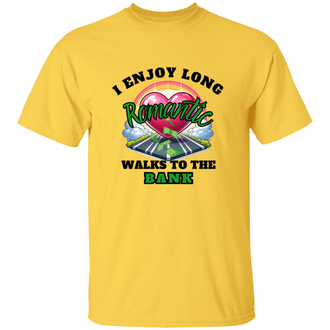 Romantic Walks To The Bank T-Shirt