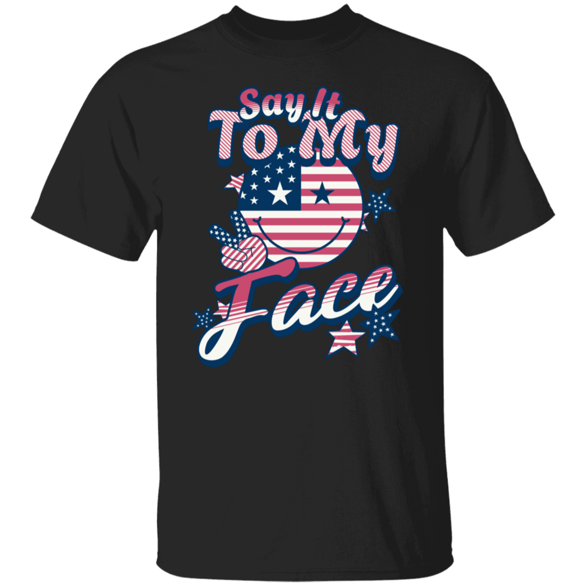 Say It To My Face Kamala Harris Inspired Tshirt USA