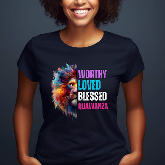 Worthy, Loved, Blessed Customized T-Shirt