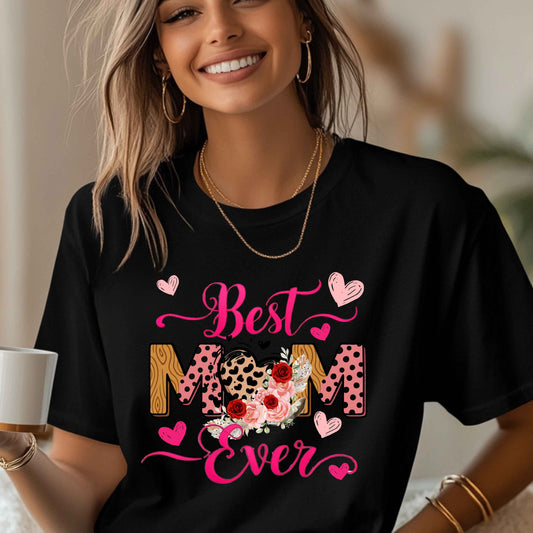 Best Mom Ever Mother's Day T-Shirt