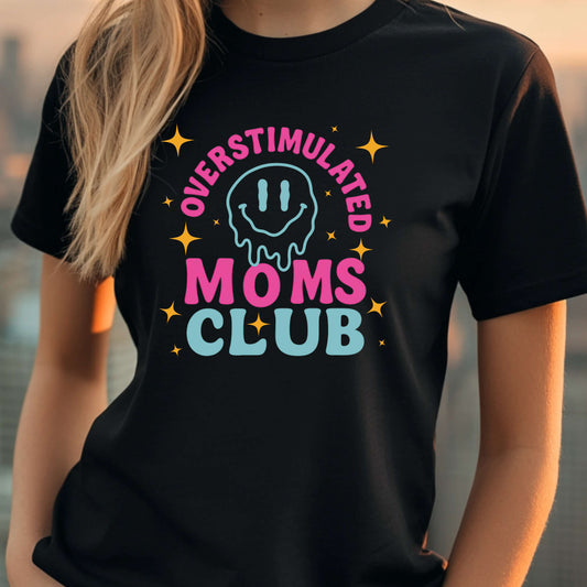 Overstimulated Moms Club T-Shirt