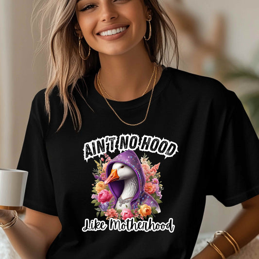 Ain't No Hood Like Motherhood T-Shirt