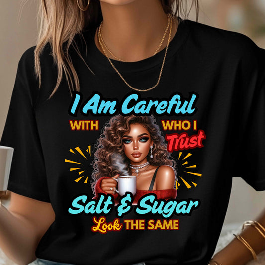 Salt and Sugar Look the Same Sarcastic T-Shirt