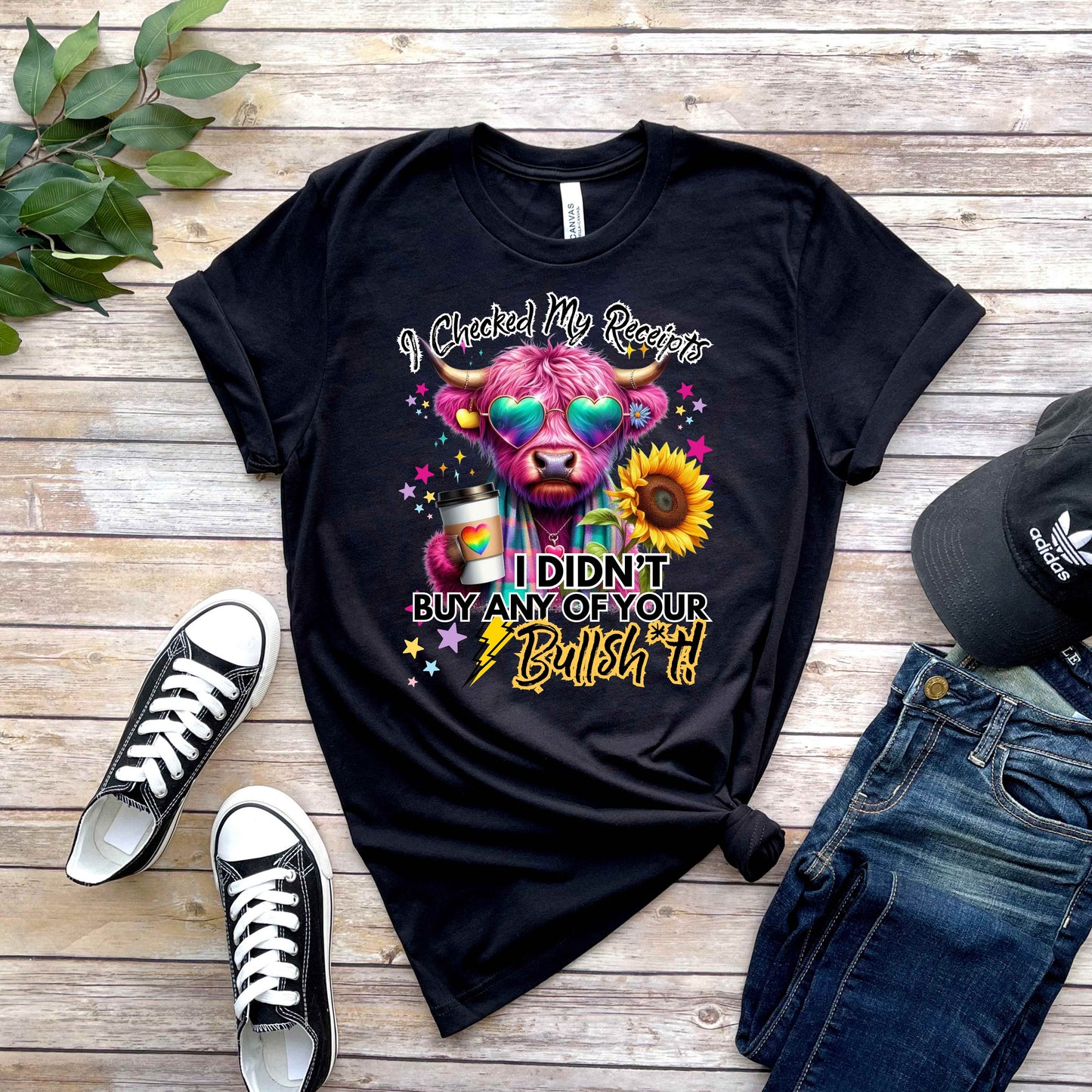 I Checked My Receipts Not Buying Your Bullsh*t Funny T-Shirt