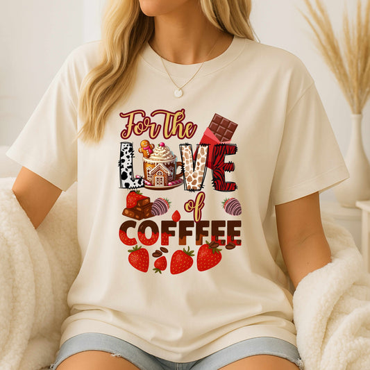 For the Love of Coffee | Coffee Lovers T-Shirt