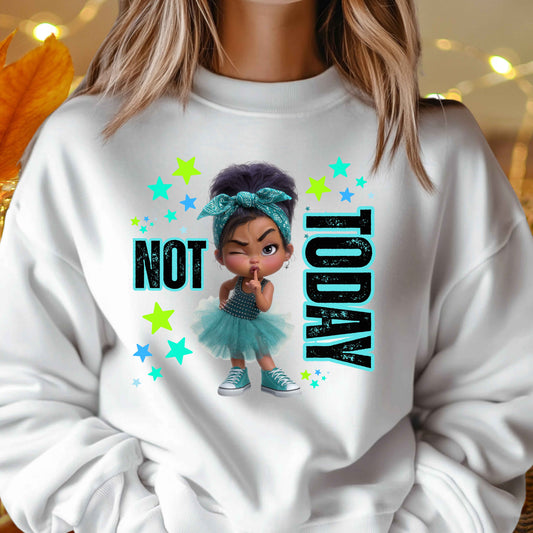 Cute Tutu Not Today Crewneck Pullover Sweatshirt