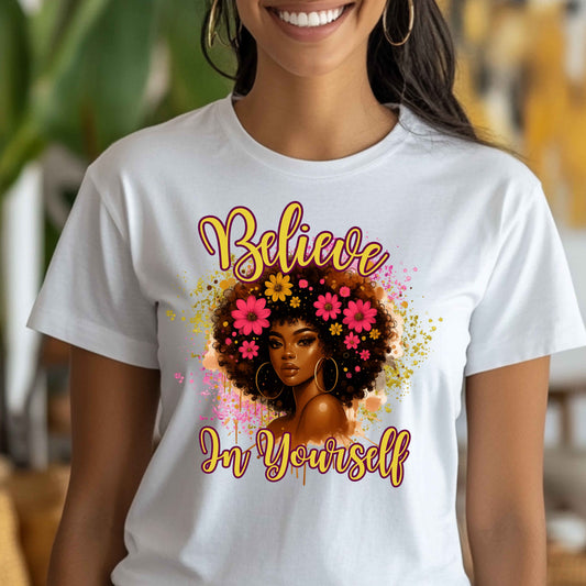 Believe in Yourself Inspirational T-Shirt